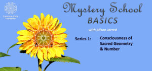 Mystery School Basics - Consciousness of Sacred Geometry and Number